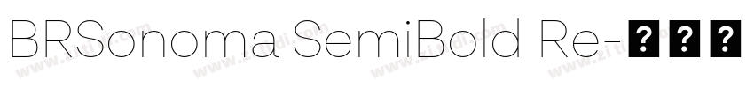 BRSonoma SemiBold Re字体转换